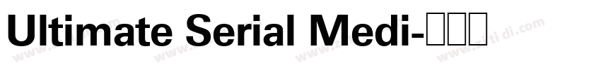 Ultimate Serial Medi字体转换